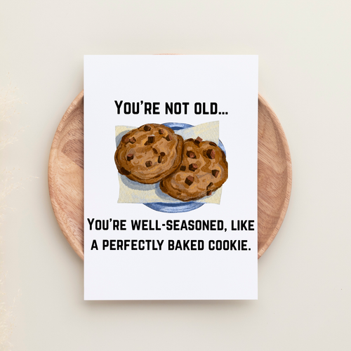 "You're well-seasoned"  Birthday Card